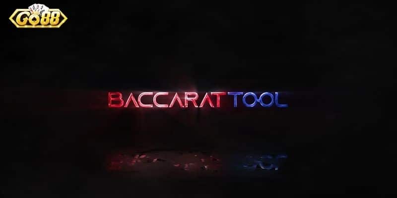 Tool Baccarat là gì?