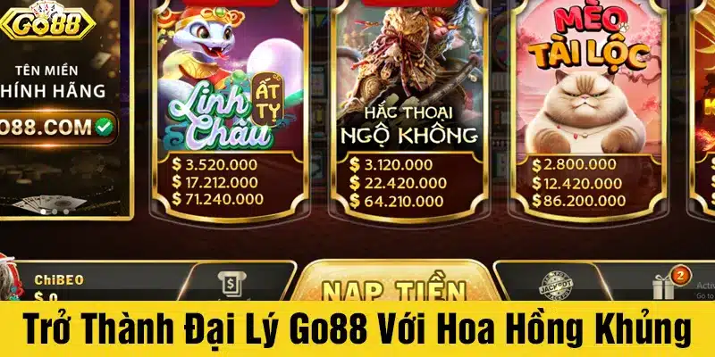 Đăng ký đại lý Go88 với hoa hồng cực khủng